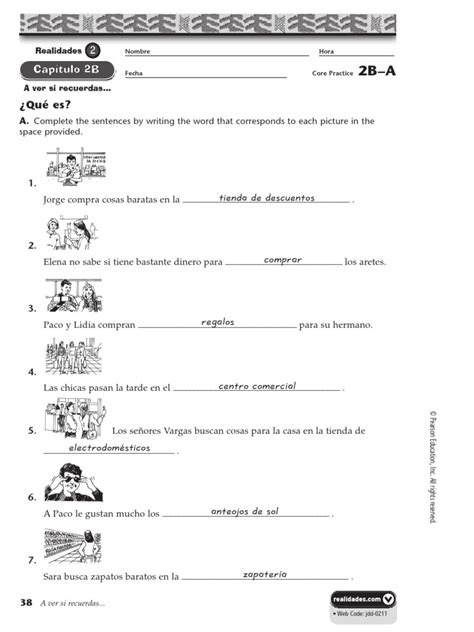 Realidades 2 capitulo 2b answers page 46 - Displaying all worksheets related to - Capitulo 2b Core Practice 2b 8. Worksheets are Fecha p10, Realidades 2 core practice workbook answers 2b, Realidades 2 workbook core practice, Studyguide captulo 1b, Answers to 2b 8 spanish workbook, Realidades 2 guided practice answers pg 84, Realidades 2b 2 practice workbook answers, Realidades 2 workbook core practice. 